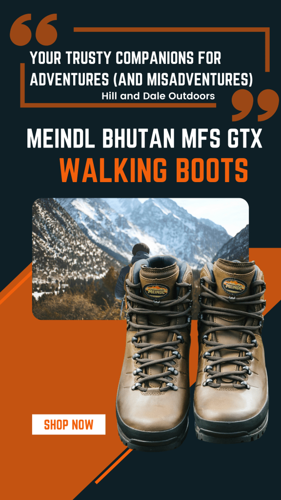 Meindl Bhutan MFS GTX Walking Boots: Your Trusty Companions for Adventures (and Misadventures) - Hill and Dale Outdoors